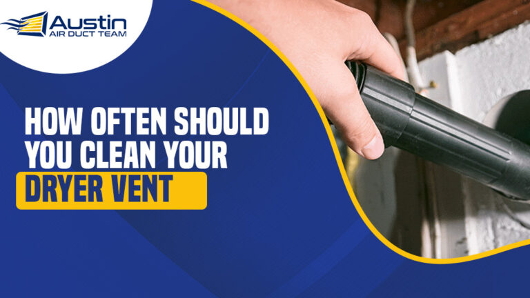 How Often Should You Clean Your Dryer Vent